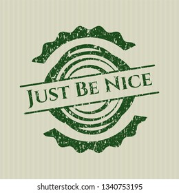 Green Just Be Nice distress rubber stamp