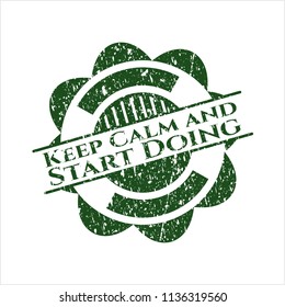 Green Keep Calm and Start Doing distress grunge stamp