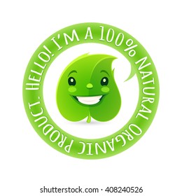 Green label with cartoon funny leaf emoji for organic, natural, eco or bio products. Isolated on white background. 