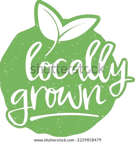 green label or sticker with leaves and text LOCALLY GROWN for regional produce isolated on white, vector illustration