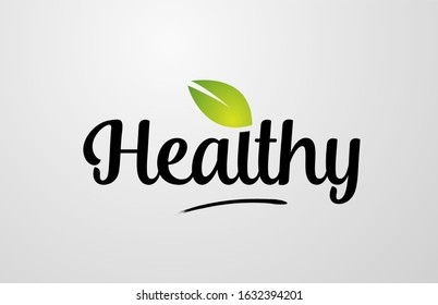 green leaf healthy hand written word text for typography logo design. Can be used for a logo, branding or card