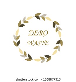 Green leaf with the inscription .Vector logo design template and badge.Zero waste.Eco style.Go green.Vector illustration.
