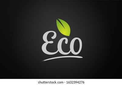 green leaf on black background eco text word hand written for logo design and typography. Can be used for a logo