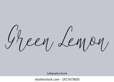 Green Lemon Beautiful Cursive Typography On Gray Background
