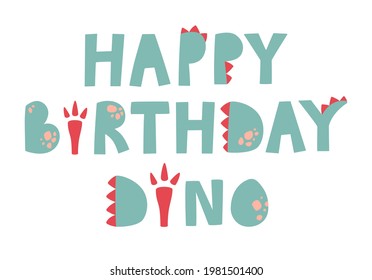 Green Lettering Happy Birthday Dino. Lettering On A Transparent Background. Vector. Dinosaur Style, Paws