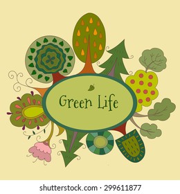 Green life concept card.Vector forest design with stylized hand drawn trees, bushes, plants.Eco friendly  concept.