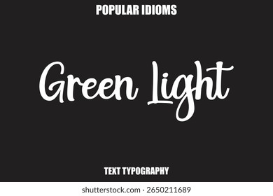 Green Light  text Calligrathy Stylist Idioms
