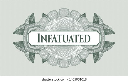Green linear rosette with text Infatuated inside