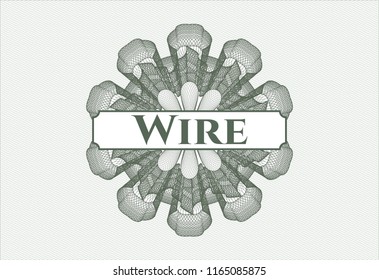 Green linear rosette with text Wire inside