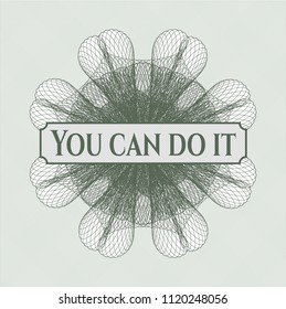 Green linear rosette with text You can do it inside