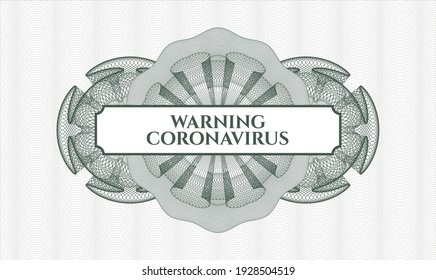 Green linear rosette. Vector Illustration. Detailed with text Warning Coronavirus inside