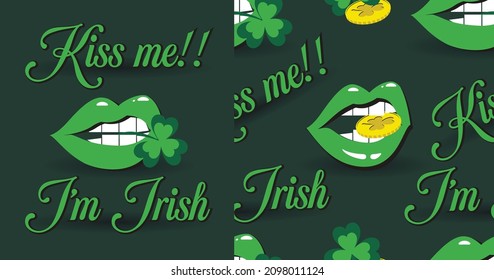 Green lips with leprechaun shamrock clover and gold coin seamless pattern. Slogan kiss me I'm Irish. St Patrick's day print t-shirt.