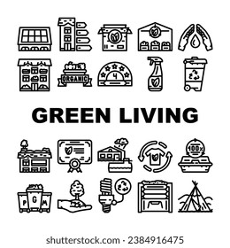 green living eco icons set vector. environment nature, healthy ecology, clean home, interior city, energy, tree save green living eco black contour illustrations