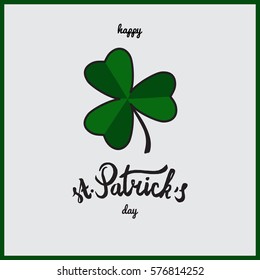green lucky clover leaf and hand drawn lettering, saint Patrick's day greeting card
