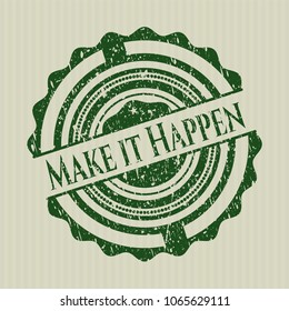 Green Make it Happen rubber grunge texture stamp