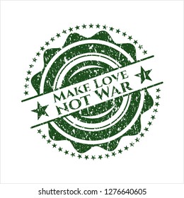 Green Make Love not War distress rubber grunge stamp