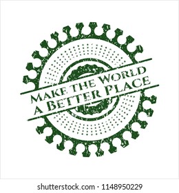 Green Make the World a Better Place rubber seal with grunge texture