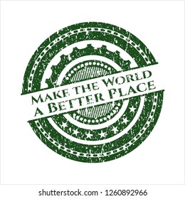 Green Make the World a Better Place distressed rubber grunge texture stamp