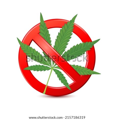 Green marijuana leaf inside red banned sign. Stop marijuana. Prohibition sign 3D isolated on white background. Prohibition symbol template icon vector EPS10 Illustration.