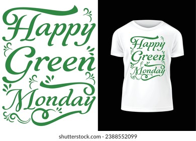 Green mon day t shirt design, Typography t shirt design, Holiday t shirt design, T shirt design
