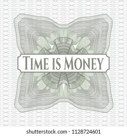 Green money style emblem or rosette with text Time is Money inside