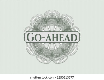 Green money style emblem or rosette with text Go-ahead inside