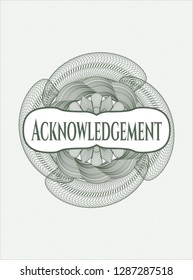 Green money style emblem or rosette with text Acknowledgement inside