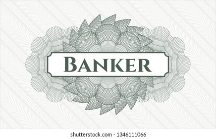 Green money style emblem or rosette with text Banker inside