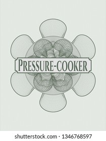 Green money style emblem or rosette with text Pressure-cooker inside