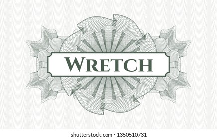 Green money style emblem or rosette with text Wretch inside