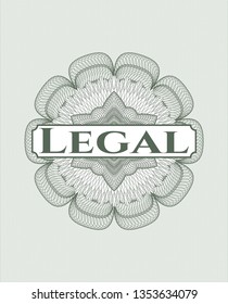 Green money style emblem or rosette with text Legal inside