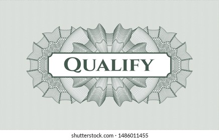 Green money style emblem or rosette with text Qualify inside