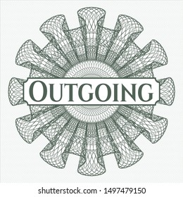 Green money style emblem or rosette with text Outgoing inside