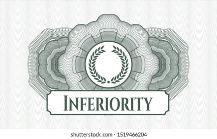 Green money style emblem or rosette with laurel wreath icon and Inferiority text inside