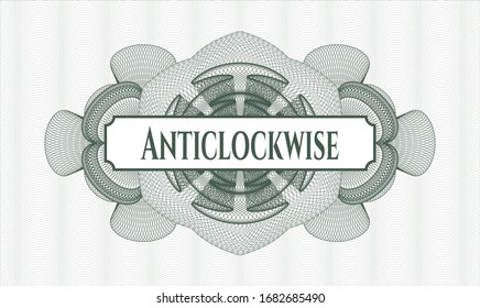 Green money style emblem or rosette with text Anticlockwise inside