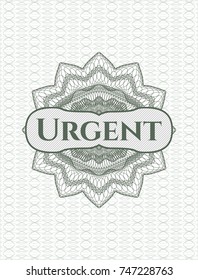 Green money style emblem or rosette with text Urgent inside