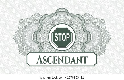 Green money style rosette with stop icon and Ascendant text inside