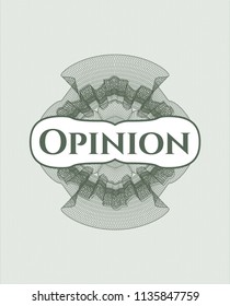 Green money style rosette with text Opinion inside