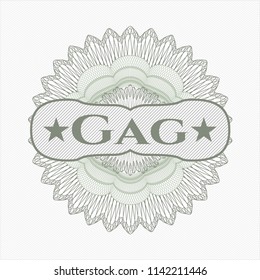 Green money style rosette with text Gag inside