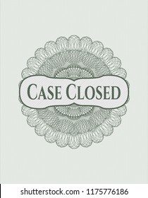 Green money style rosette with text Case Closed inside