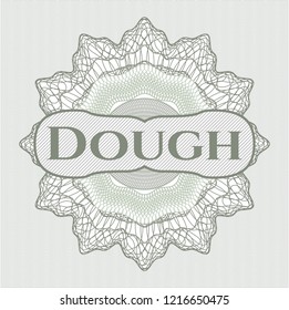 Green money style rosette with text Dough inside