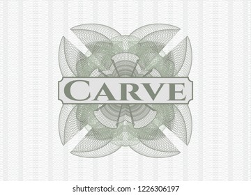 Green money style rosette with text Carve inside
