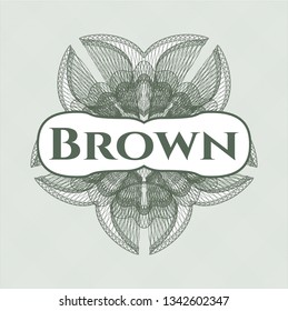Green money style rosette with text Brown inside