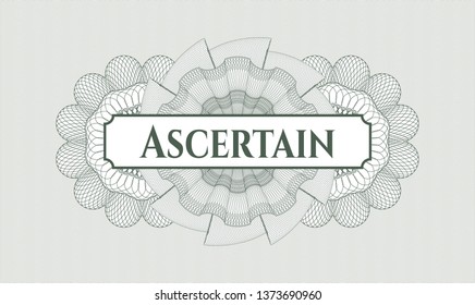 Green money style rosette with text Ascertain inside