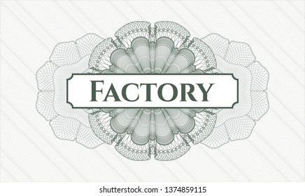 Green money style rosette with text Factory inside