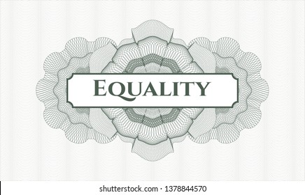 Green money style rosette with text Equality inside