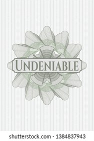 Green money style rosette with text Undeniable inside