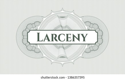 Green money style rosette with text Larceny inside