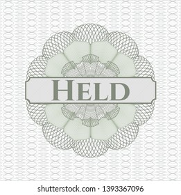 Green money style rosette with text Held inside
