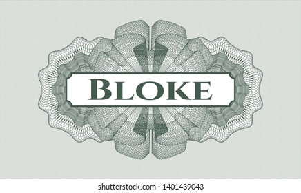 Green money style rosette with text Bloke inside